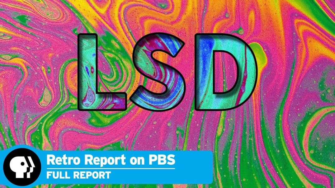 LSD Gets Another Look _ Full Report _ Retro Report on PBS