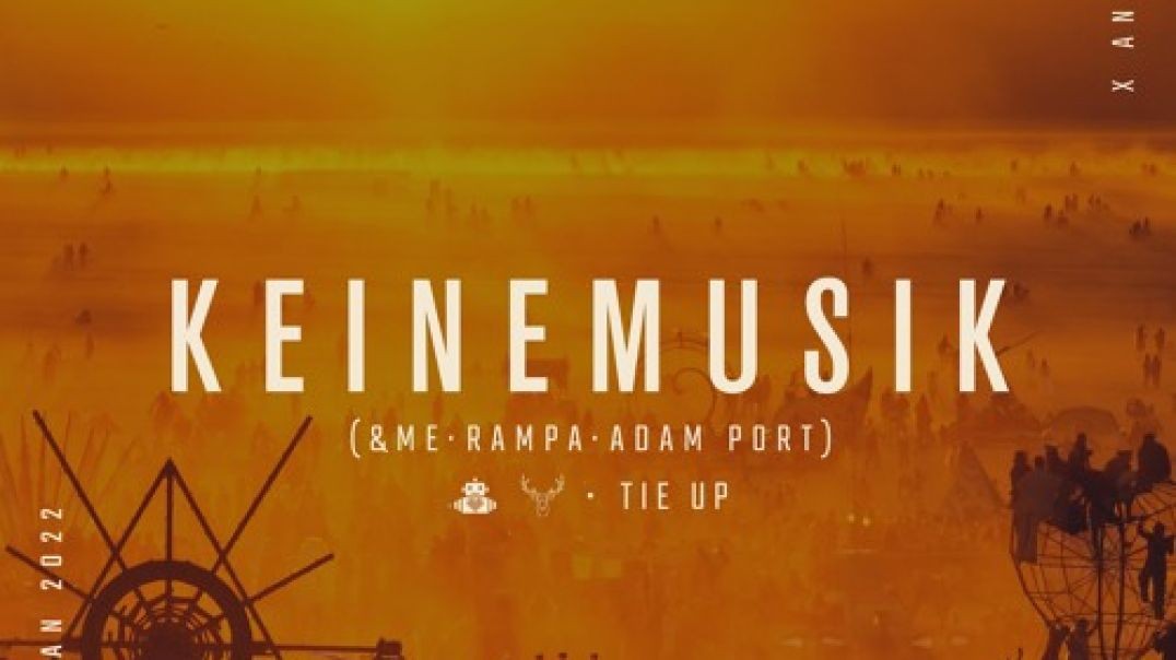 ⁣⁣Keinemusik ME, Rampa, Adam Port - Mayan Warrior - Burning Man 2022