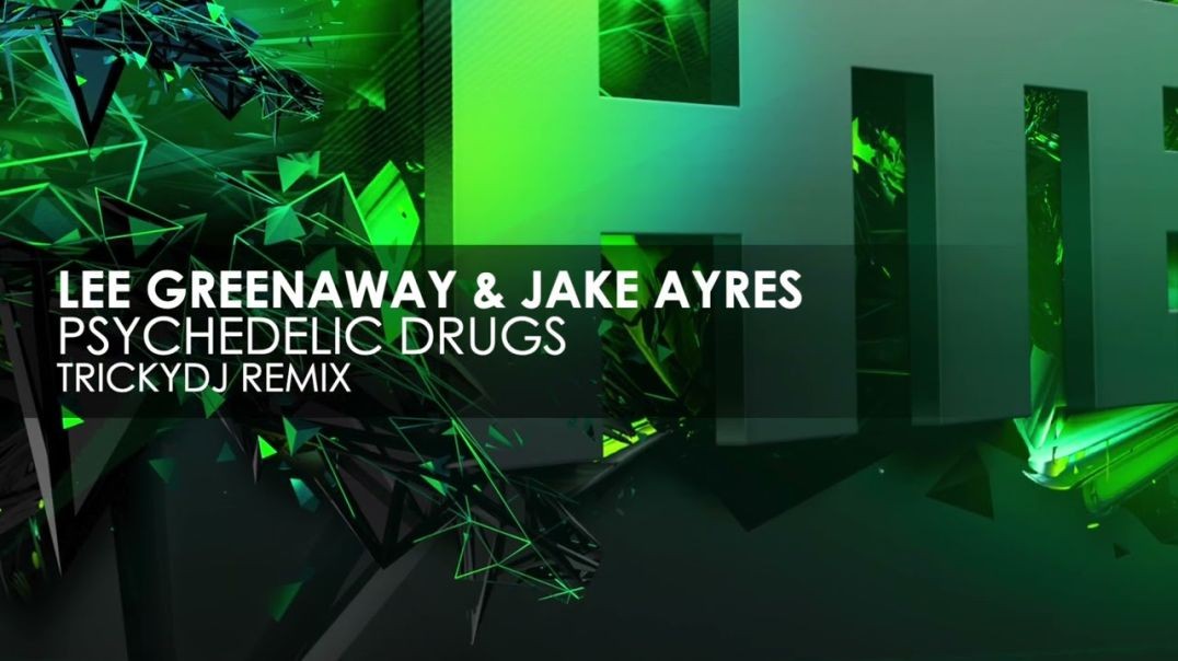 ⁣Lee Greenaway & Jake Ayres - Psychedelic Drugs (TrickyDJ Remix)